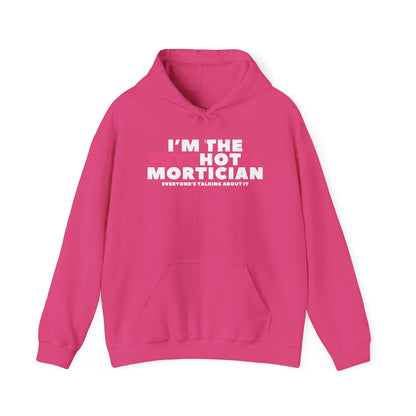 I'm the Psyc"hot"ic Mortician Hoodie