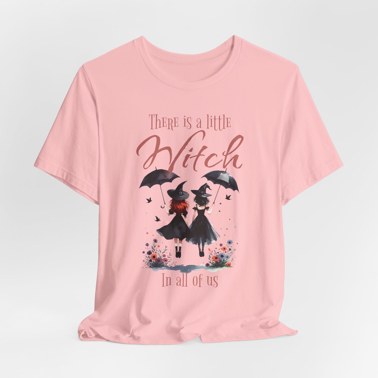 There Is a Little Witch in All of Us T-Shirt