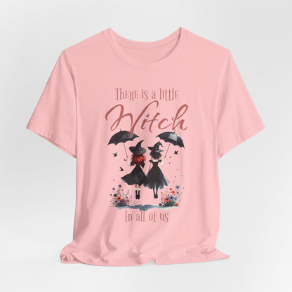 There Is a Little Witch in All of Us T-Shirt