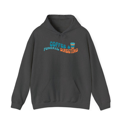 Coffee & Funeral Directing Hoodie