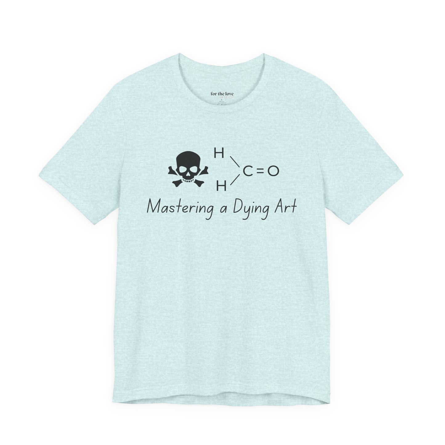 Mastering a Dying Art TShirt