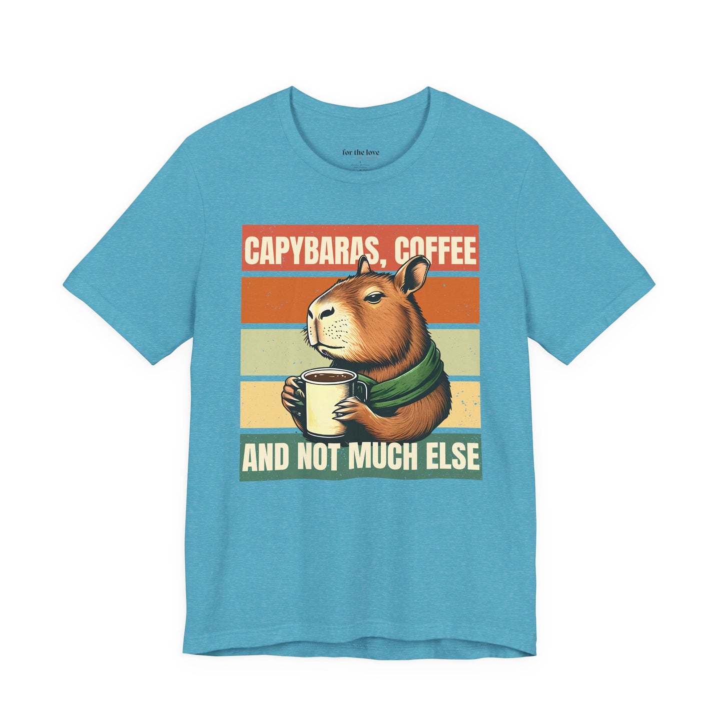 Capybaras, Coffee and Not Much Else T-Shirt