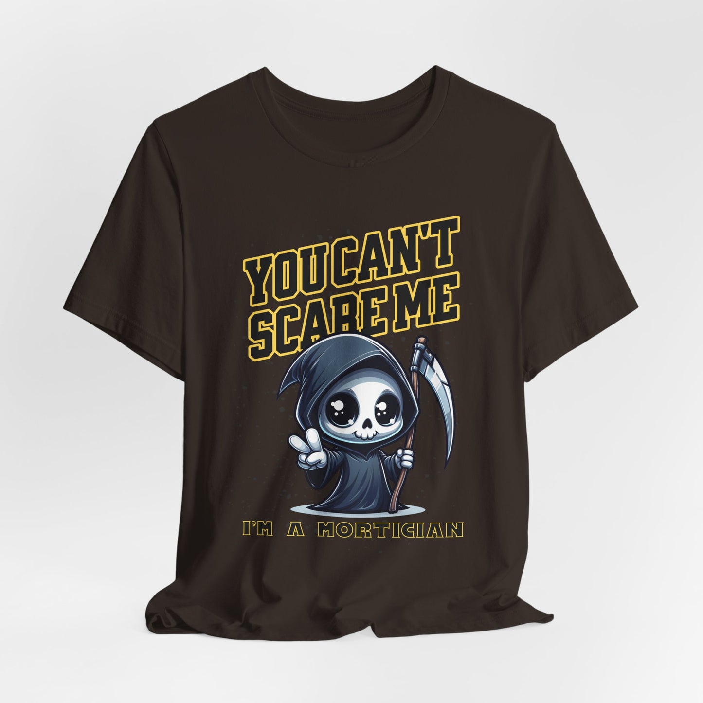 Funny Mortician T-Shirt | You Can’t Scare Me I’m a Mortician