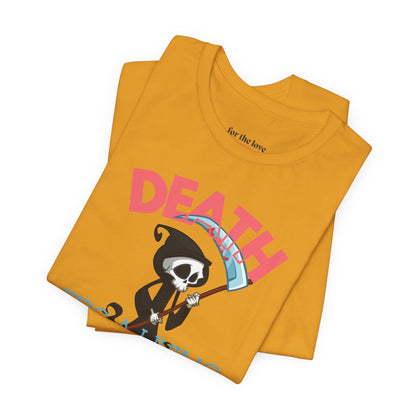 Death, It’s a Living Grim Reaper T-Shirt