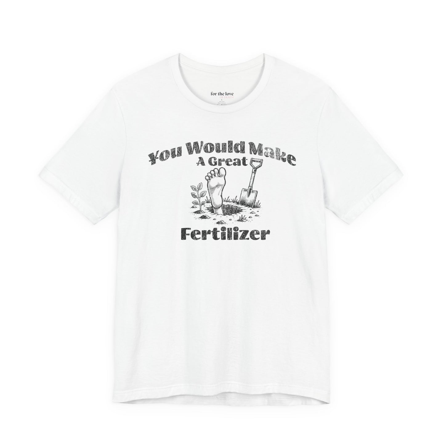 Dark Humor Gardening Tee