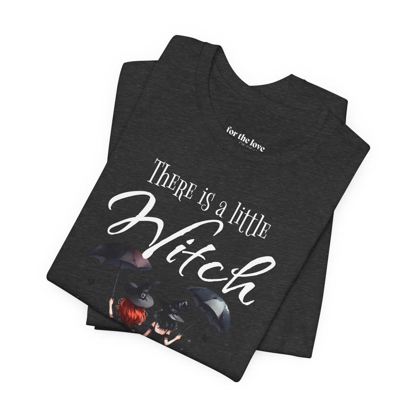 There Is a Little Witch in All of Us T-Shirt
