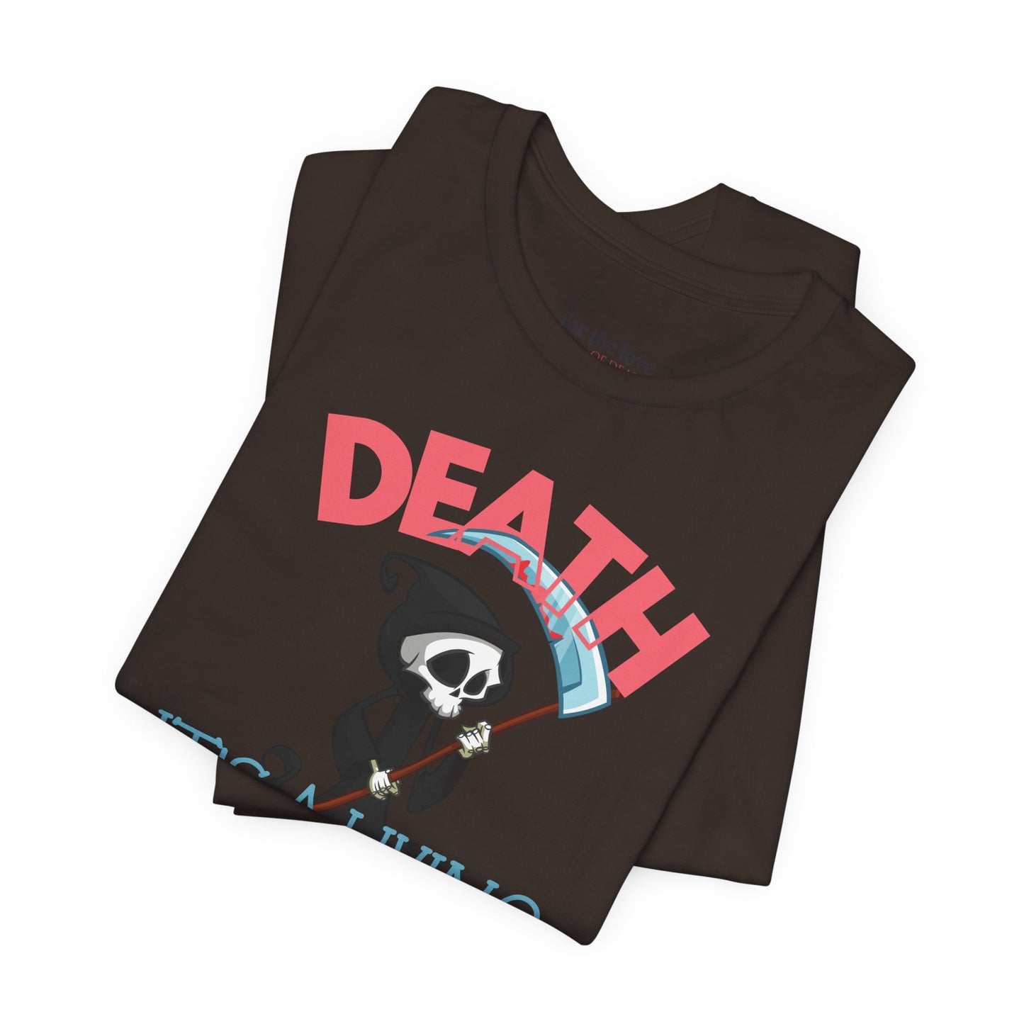 Death, It’s a Living Grim Reaper T-Shirt