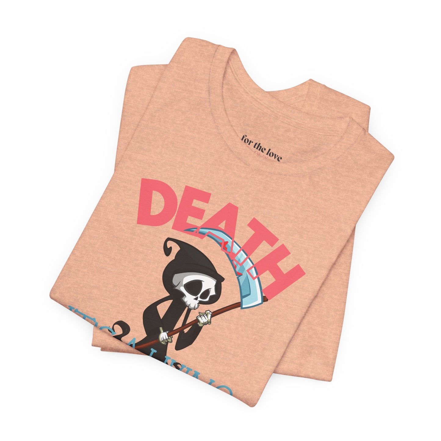 Death, It’s a Living Grim Reaper T-Shirt