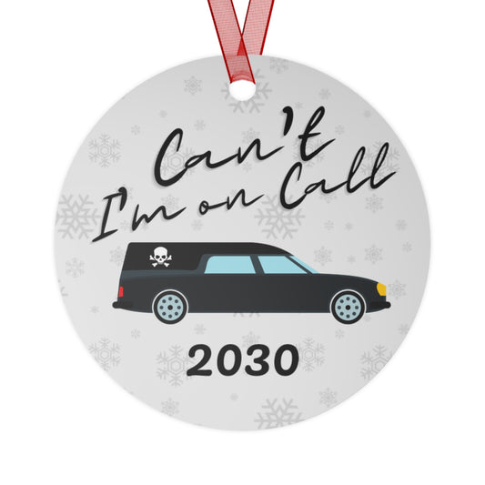 Can't, I'm on Call Metal Ornament