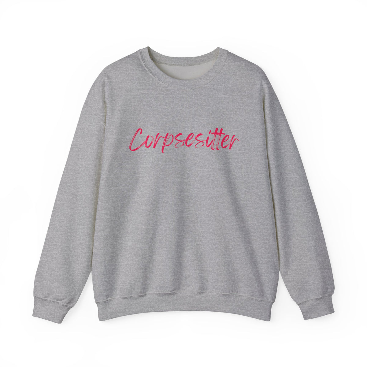 Corpsesitter Sweatshirt | Funny Mortician & Funeral Director Crewneck