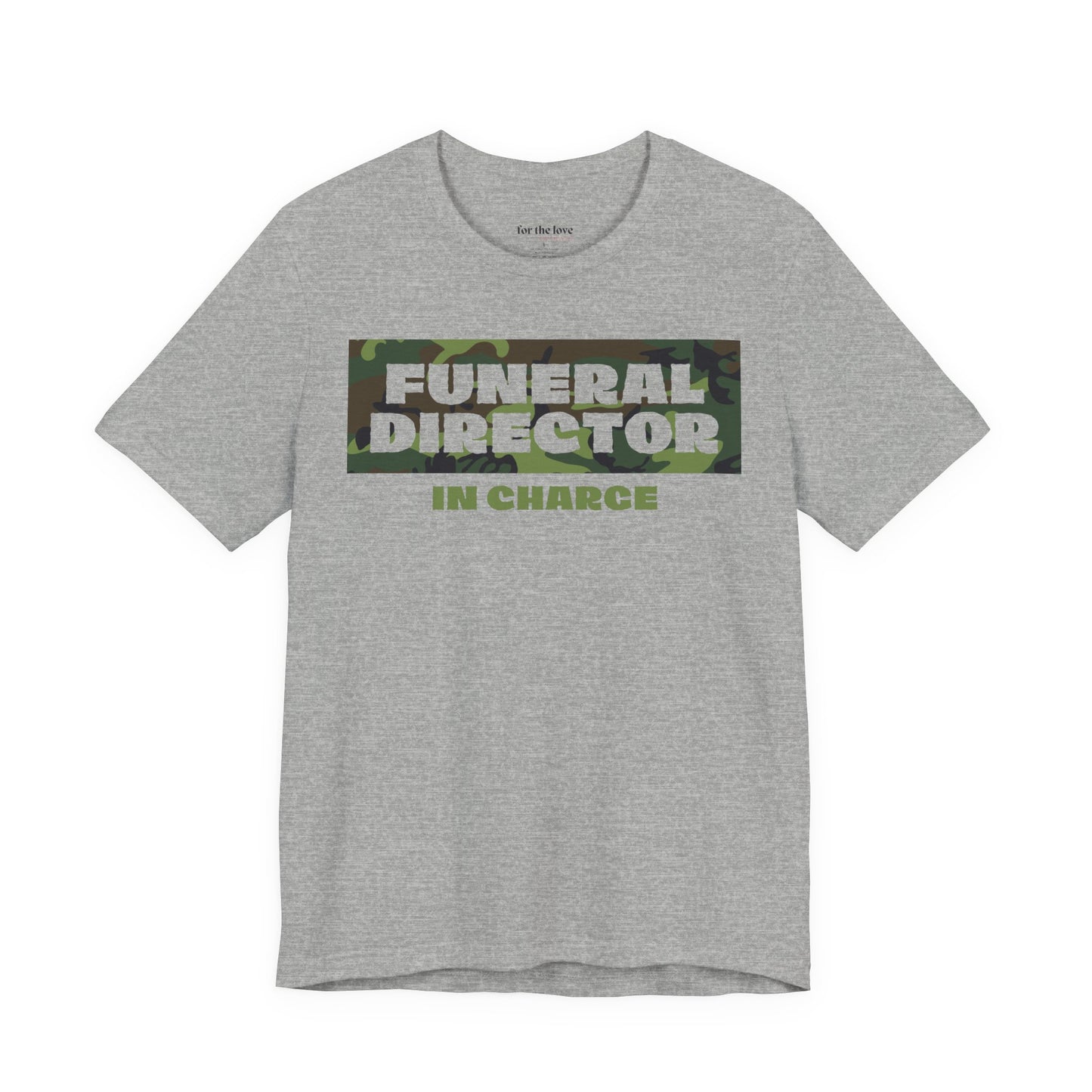 Funeral Director In Charge Camo T-Shirt