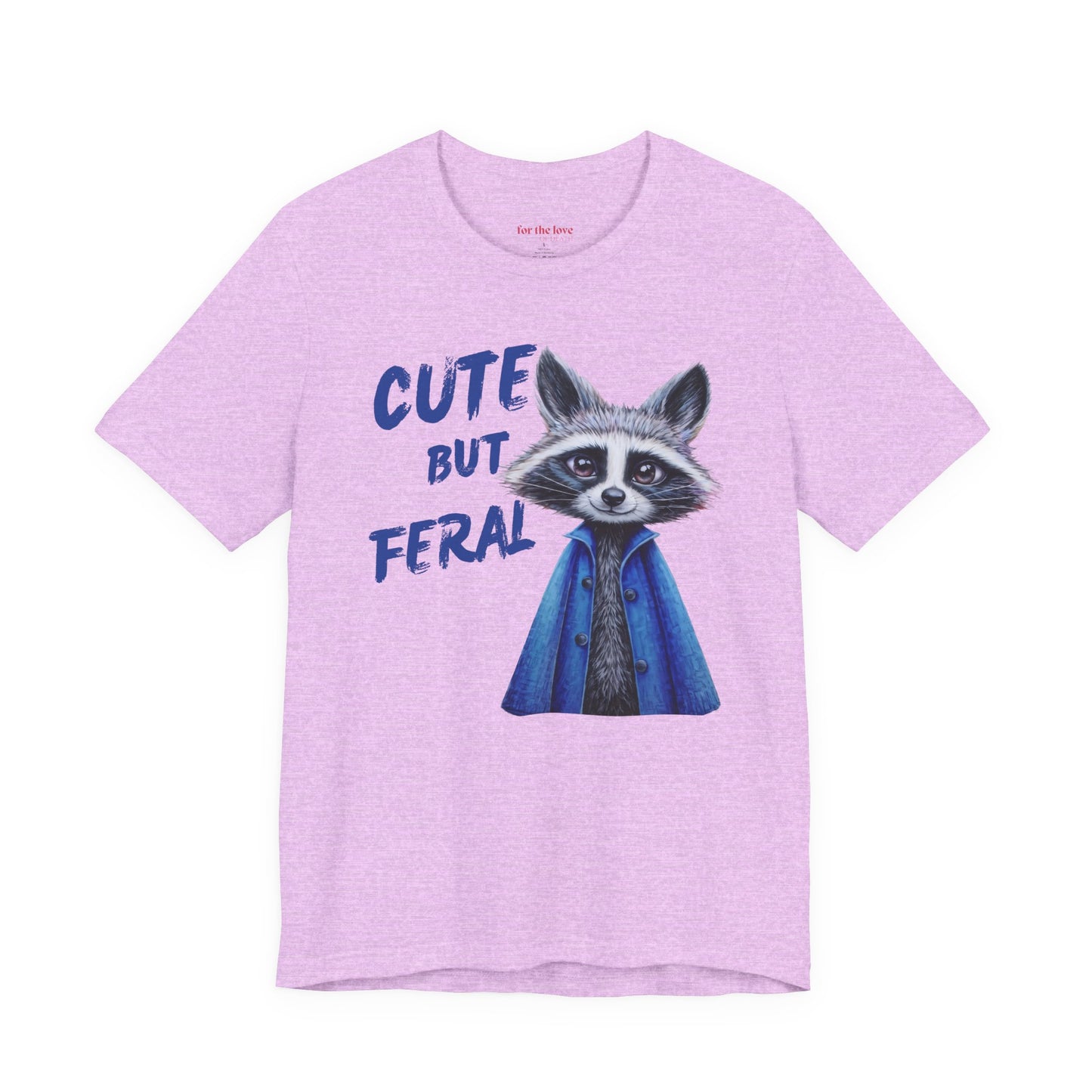 Cute But Feral Raccoon Shirt