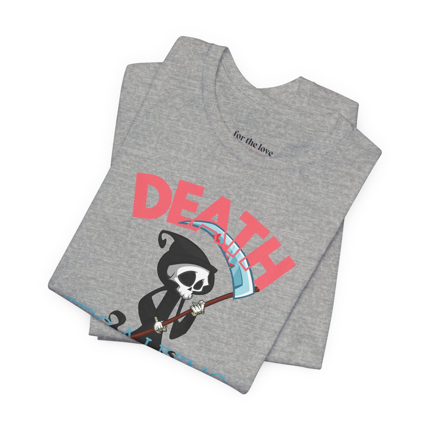 Death, It’s a Living Grim Reaper T-Shirt