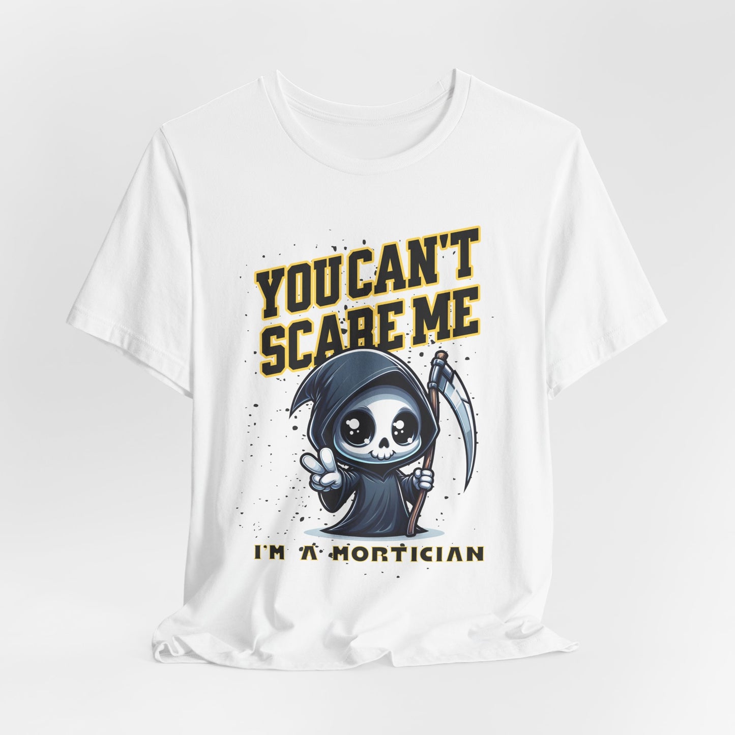 Funny Mortician T-Shirt | You Can’t Scare Me I’m a Mortician