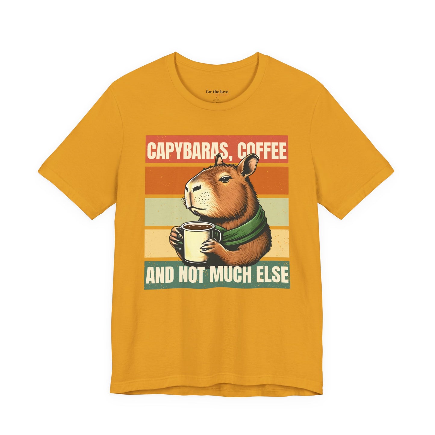 Capybaras, Coffee and Not Much Else T-Shirt