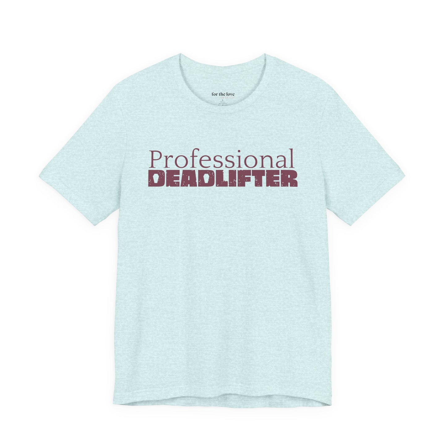 Professional Deadlifter TShirt