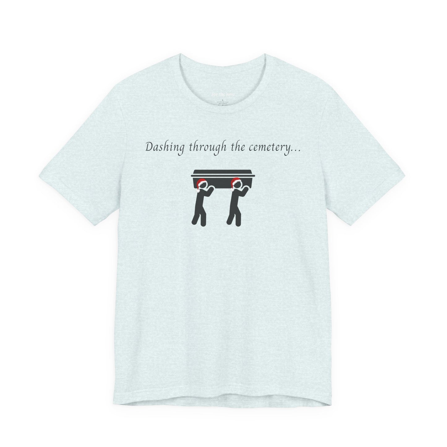 Dashing Through the Cemetery with Casket Tshirt