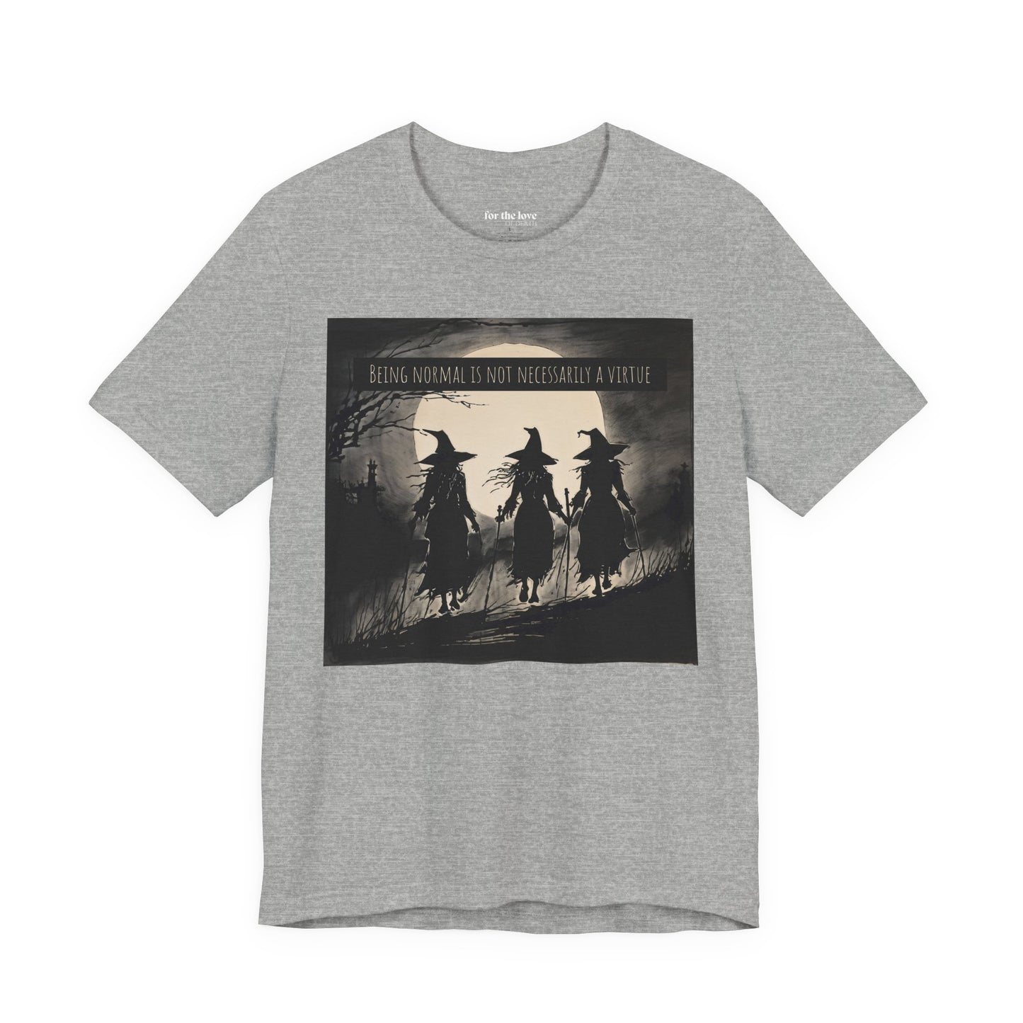 Being Normal Is Not Necessary Witch T-Shirt