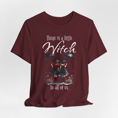 There Is a Little Witch in All of Us T-Shirt