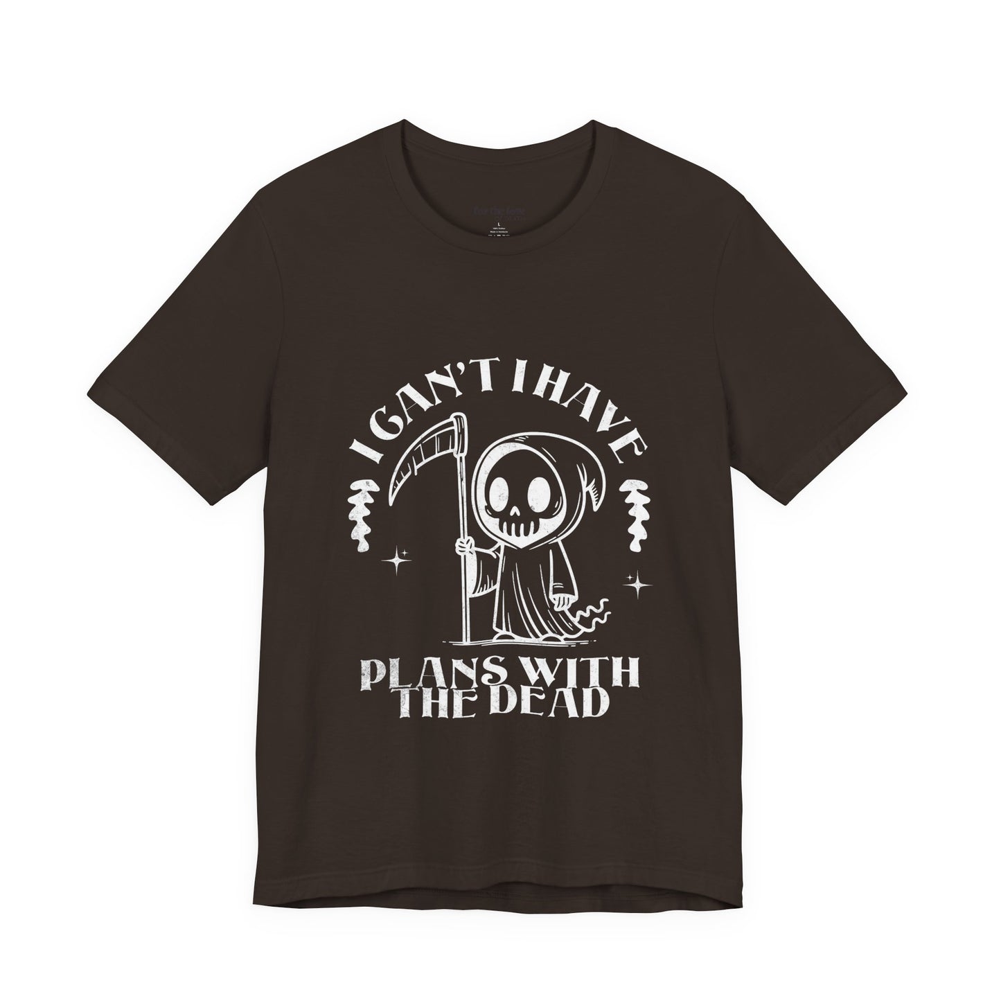 I Can’t, I Have Plans With the Dead Grim Reaper T-Shirt