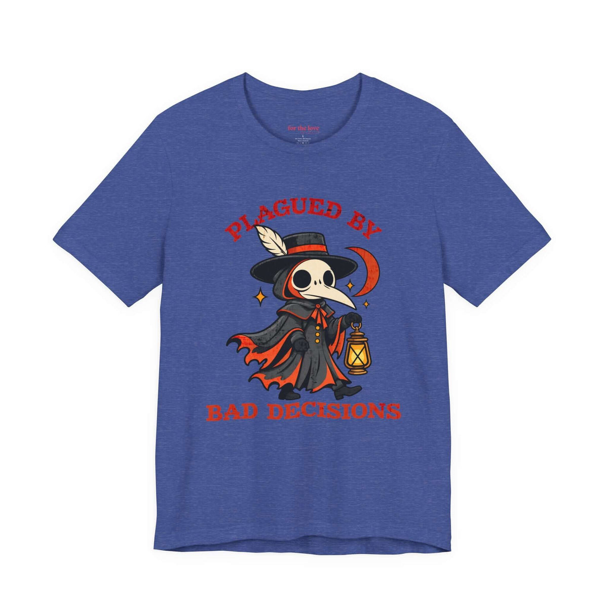 Plagued by Bad Decisions Plague Doctor T-Shirt Blue