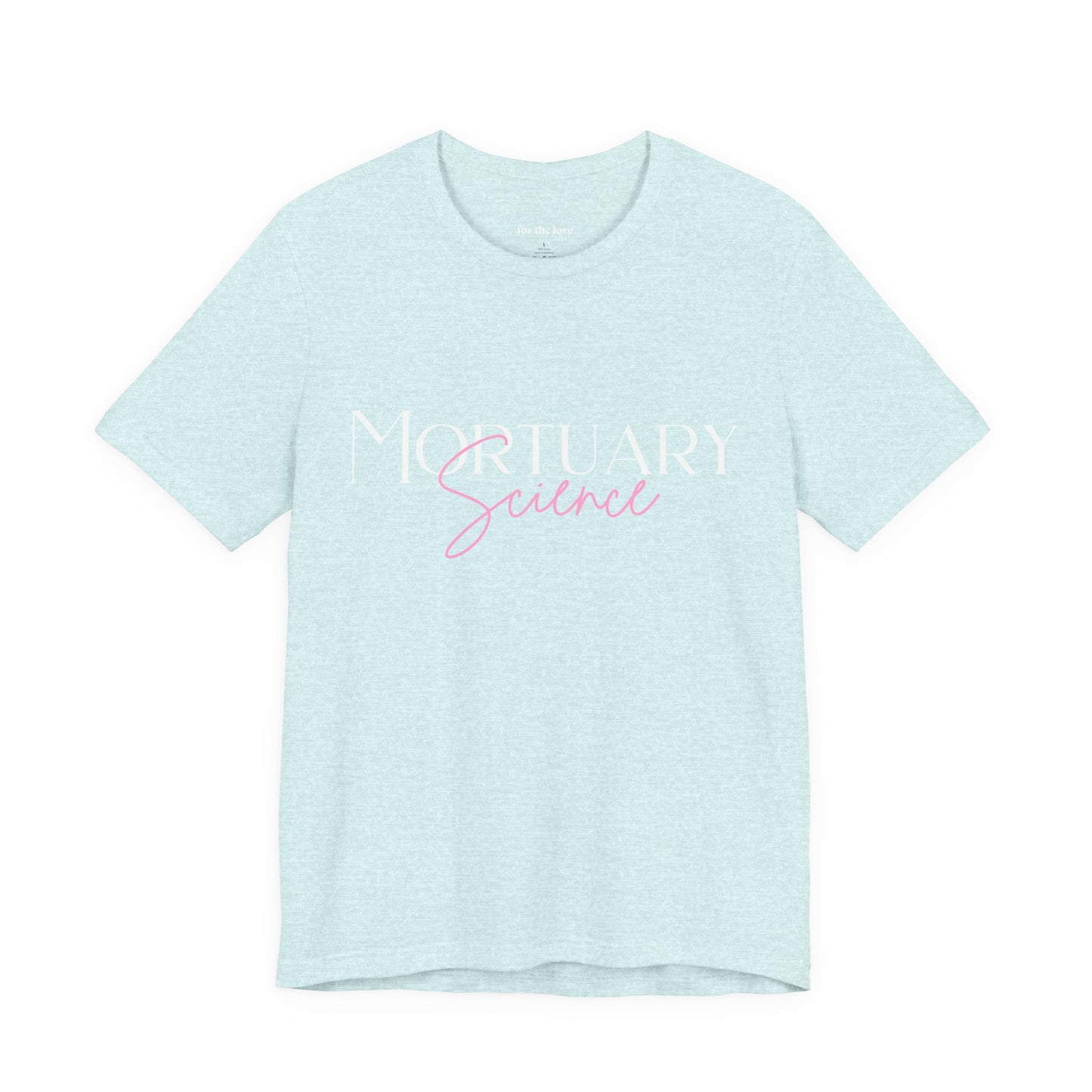 Mortuary Science T-Shirt