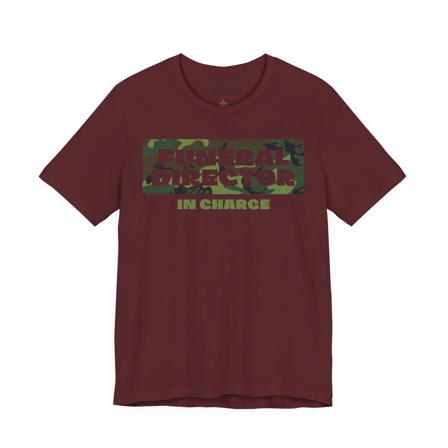 Funeral Director In Charge Camo T-Shirt