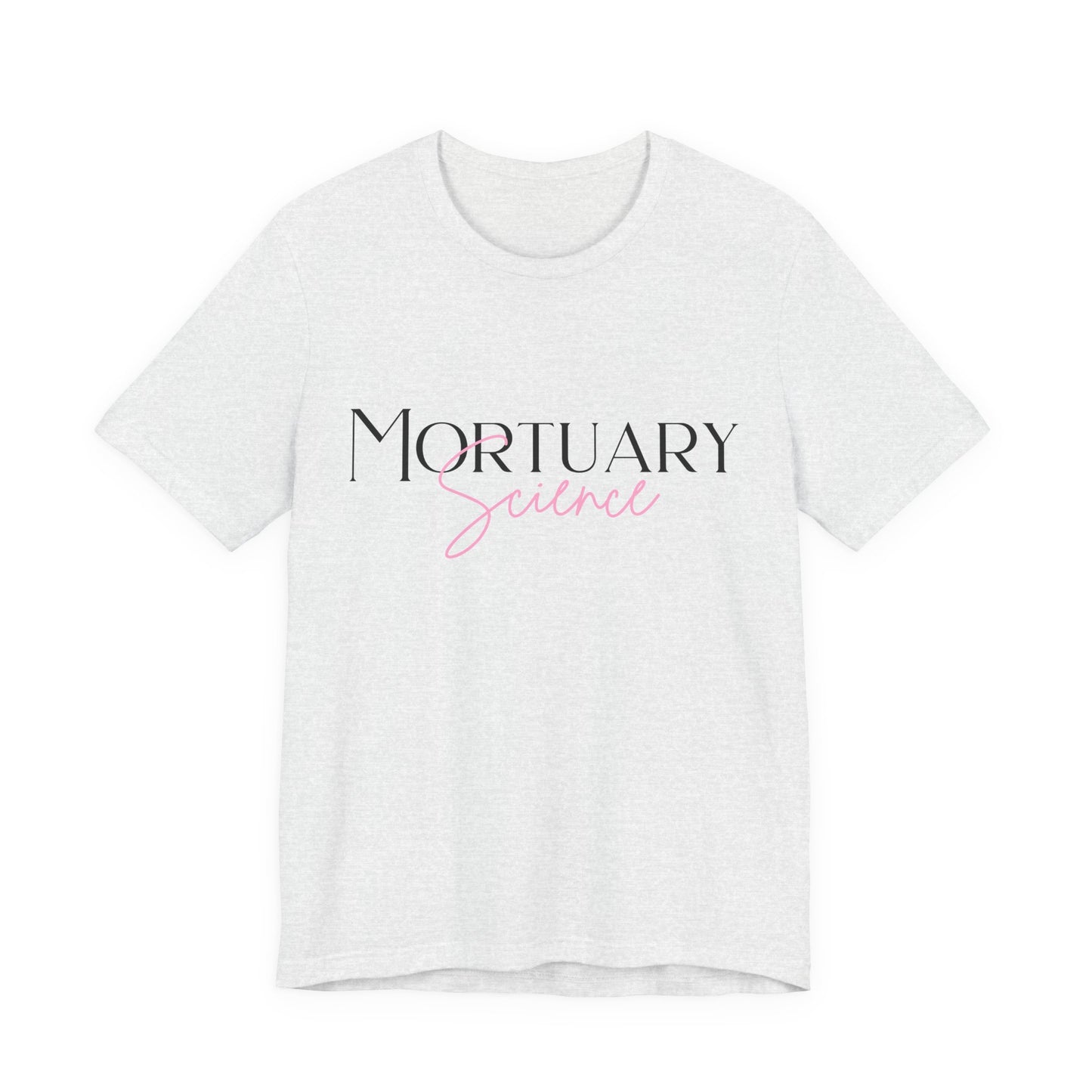 Mortuary Science T-Shirt