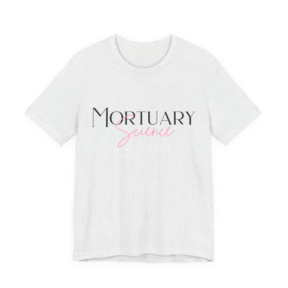 Mortuary Science T-Shirt