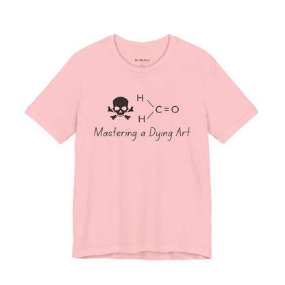 Mastering a Dying Art TShirt