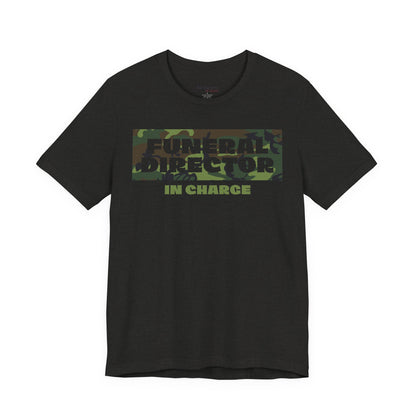 Funeral Director In Charge Camo T-Shirt