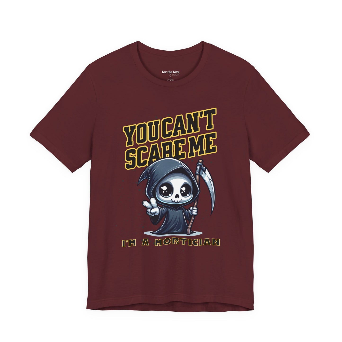 Funny Mortician T-Shirt | You Can’t Scare Me I’m a Mortician