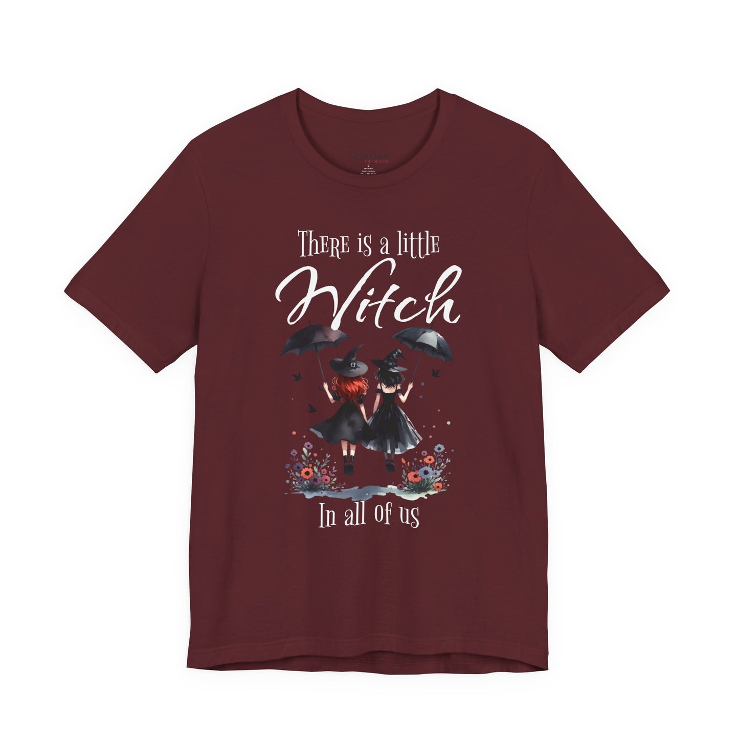 There Is a Little Witch in All of Us T-Shirt