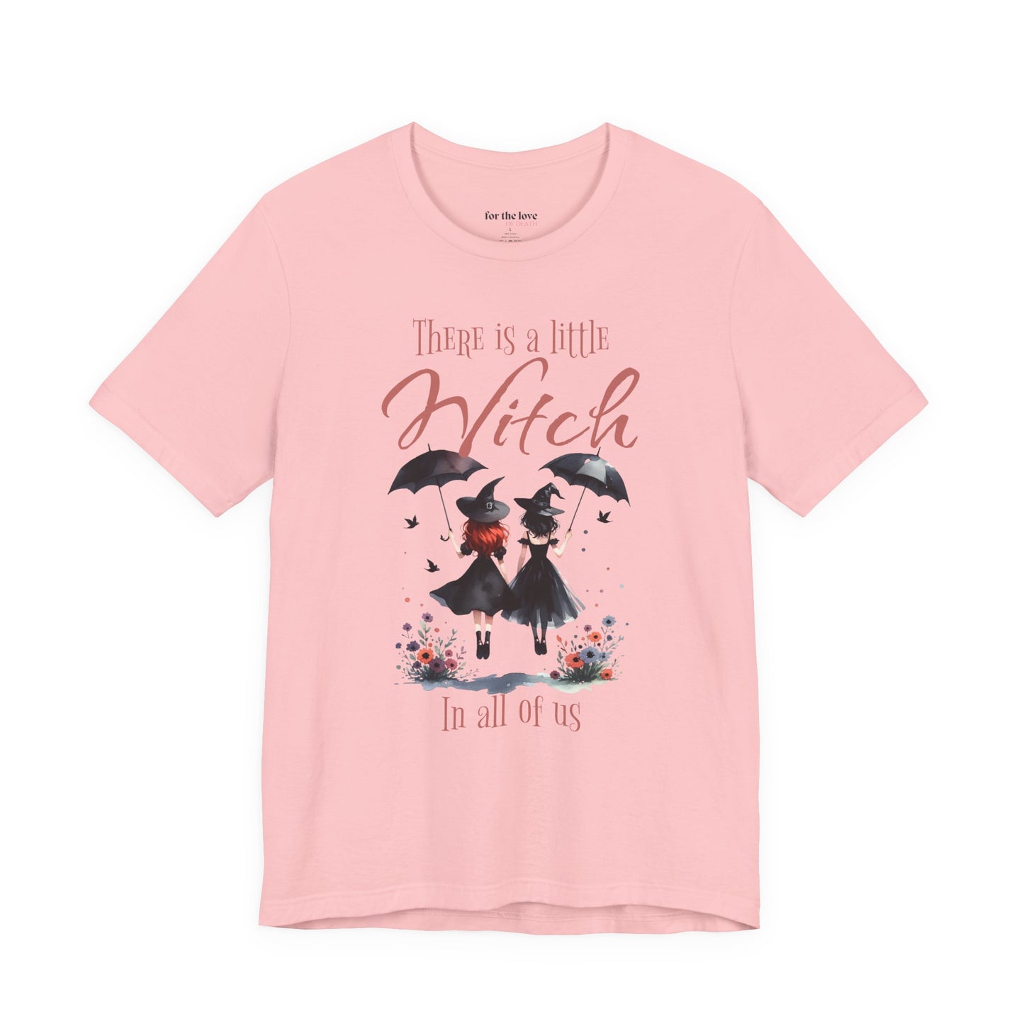 There Is a Little Witch in All of Us T-Shirt