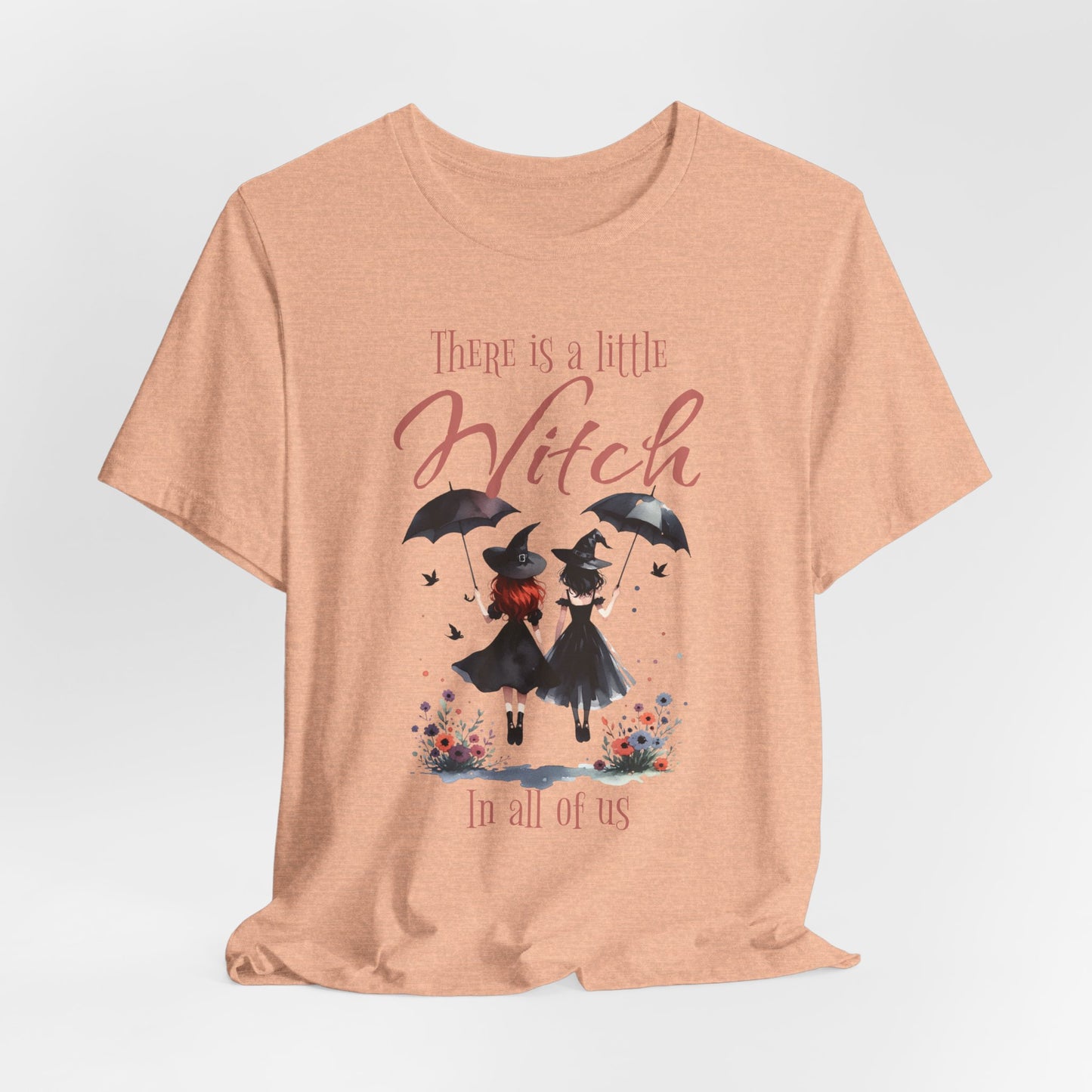 There Is a Little Witch in All of Us T-Shirt