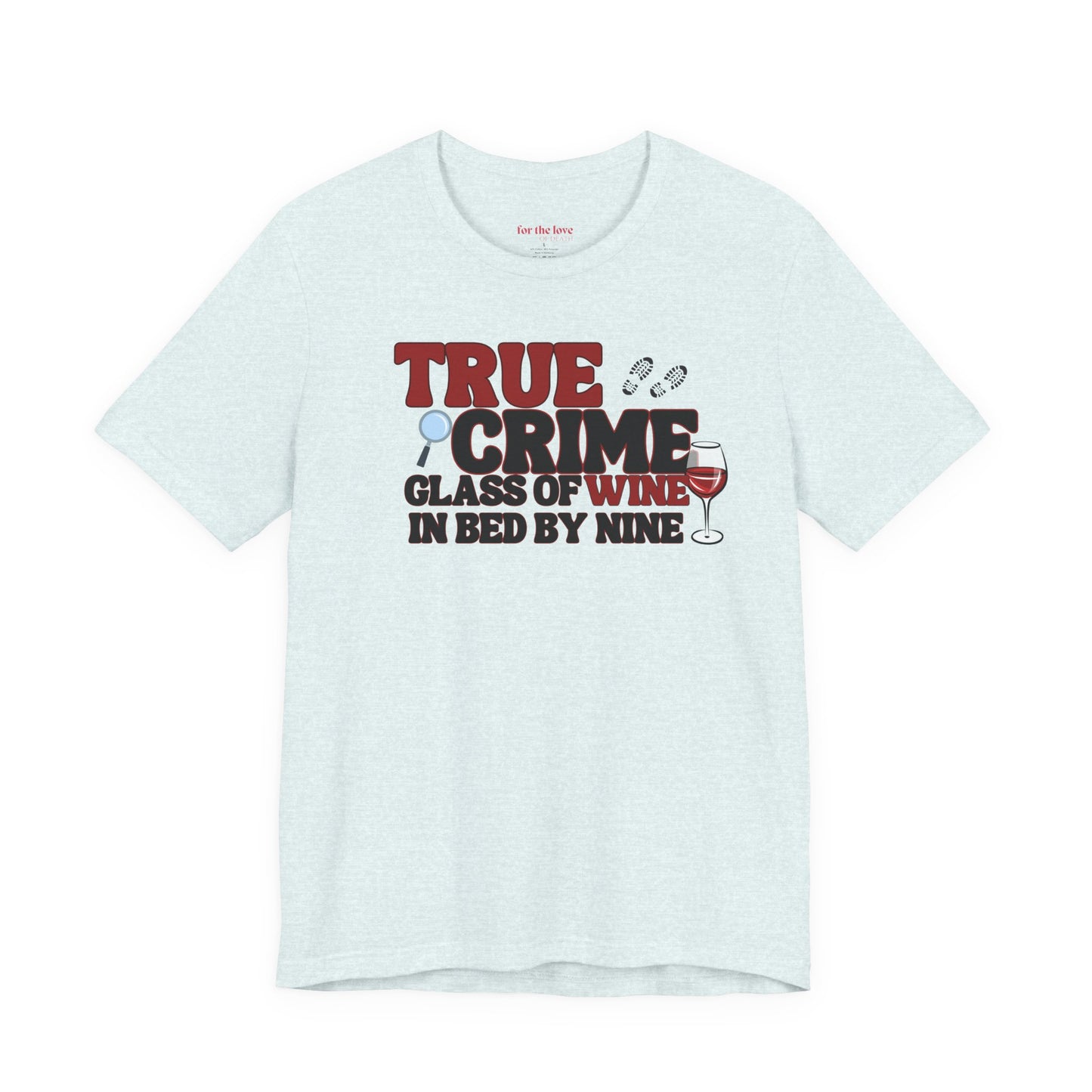 True Crime & Wine Tee
