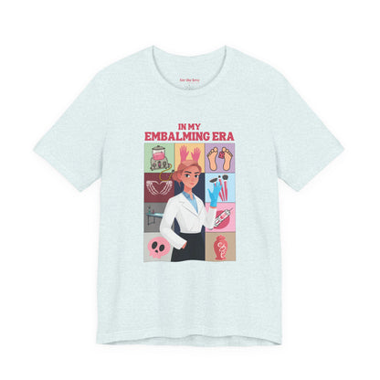 In My Embalmer Era T-Shirt