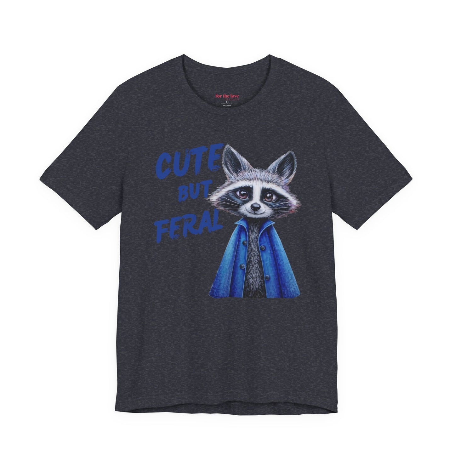 Cute But Feral Raccoon Shirt