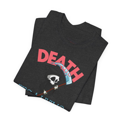 Death, It’s a Living Grim Reaper T-Shirt