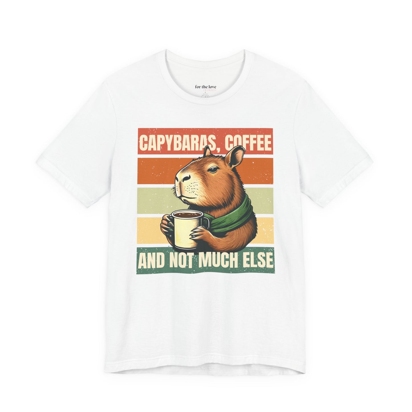 Capybaras, Coffee and Not Much Else T-Shirt