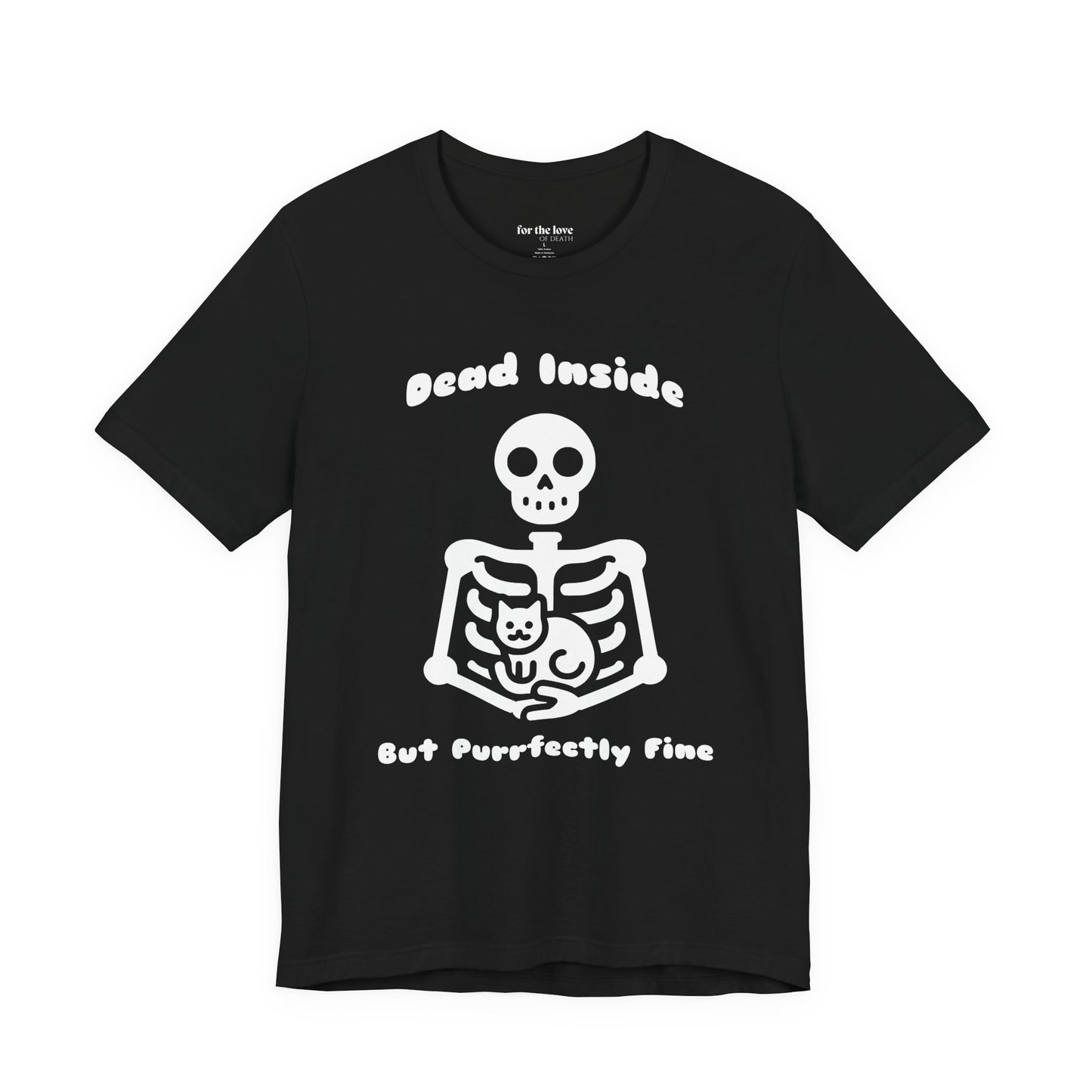 Dead Inside But Purrfectly Fine Cat Skeleton T-Shirt