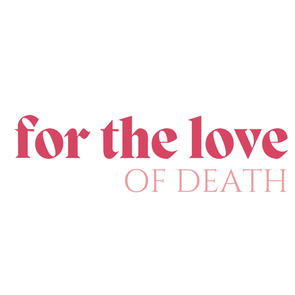 For The Love Of Death