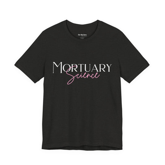 Mortuary Science T-Shirt