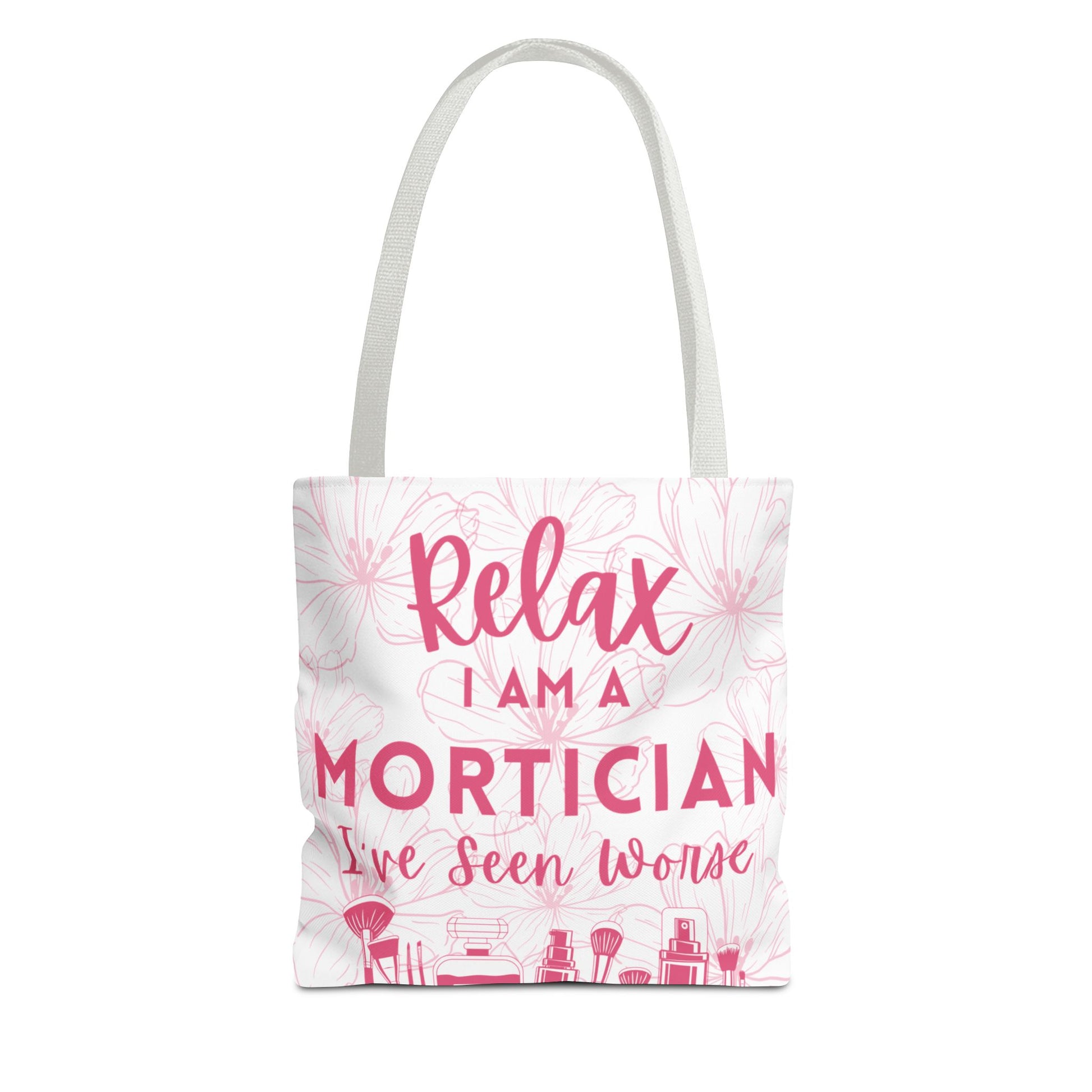 Relax I’m a Mortician Tote Bag
