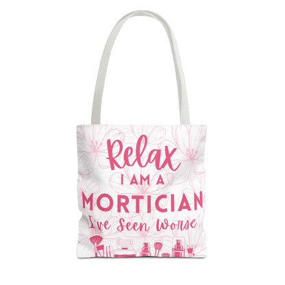 Relax I’m a Mortician Tote Bag