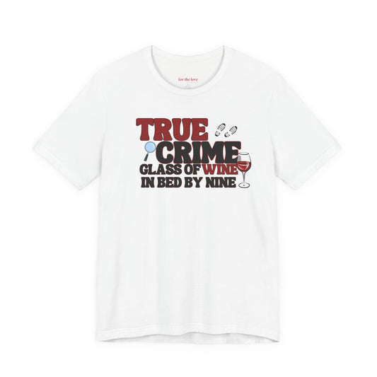 True Crime & Wine Tee