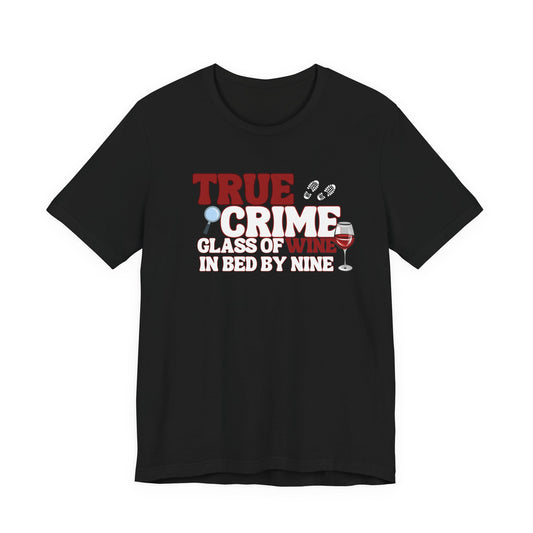 True Crime & Wine Tee