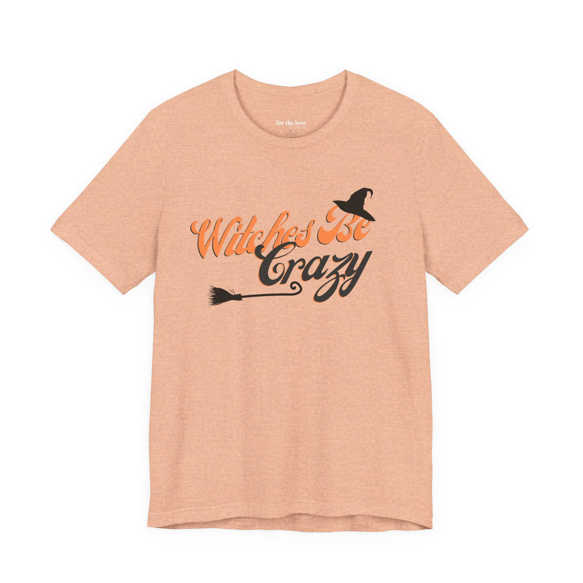 Witches Be Crazy T-Shirt