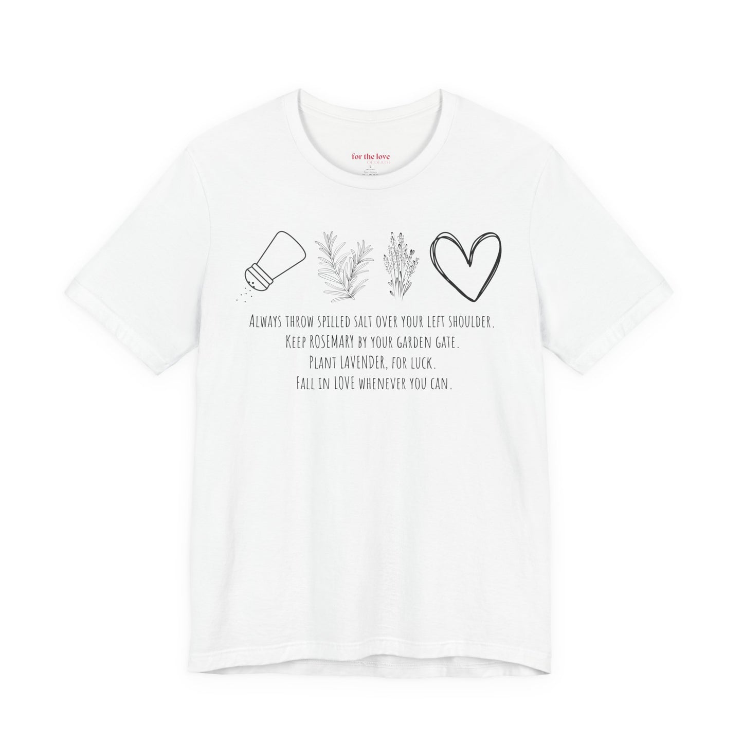 white graphic t-shirt featuring rosemary, lavender, salt, and heart illustrations with a practical magic inspired quote